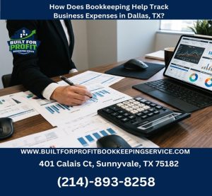 How Does Bookkeeping Help Track Business Expenses in Dallas, TX?