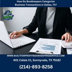 How Do Bookkeepers Categorize Business Transactions in Dallas, TX?