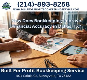 How Does Bookkeeping Improve Financial Accuracy in Dallas, TX?