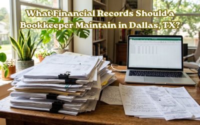 What Financial Records Should a Bookkeeper Maintain in Dallas, TX?